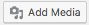 Add Media button