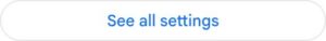 Gmail "See all settings" buttons.